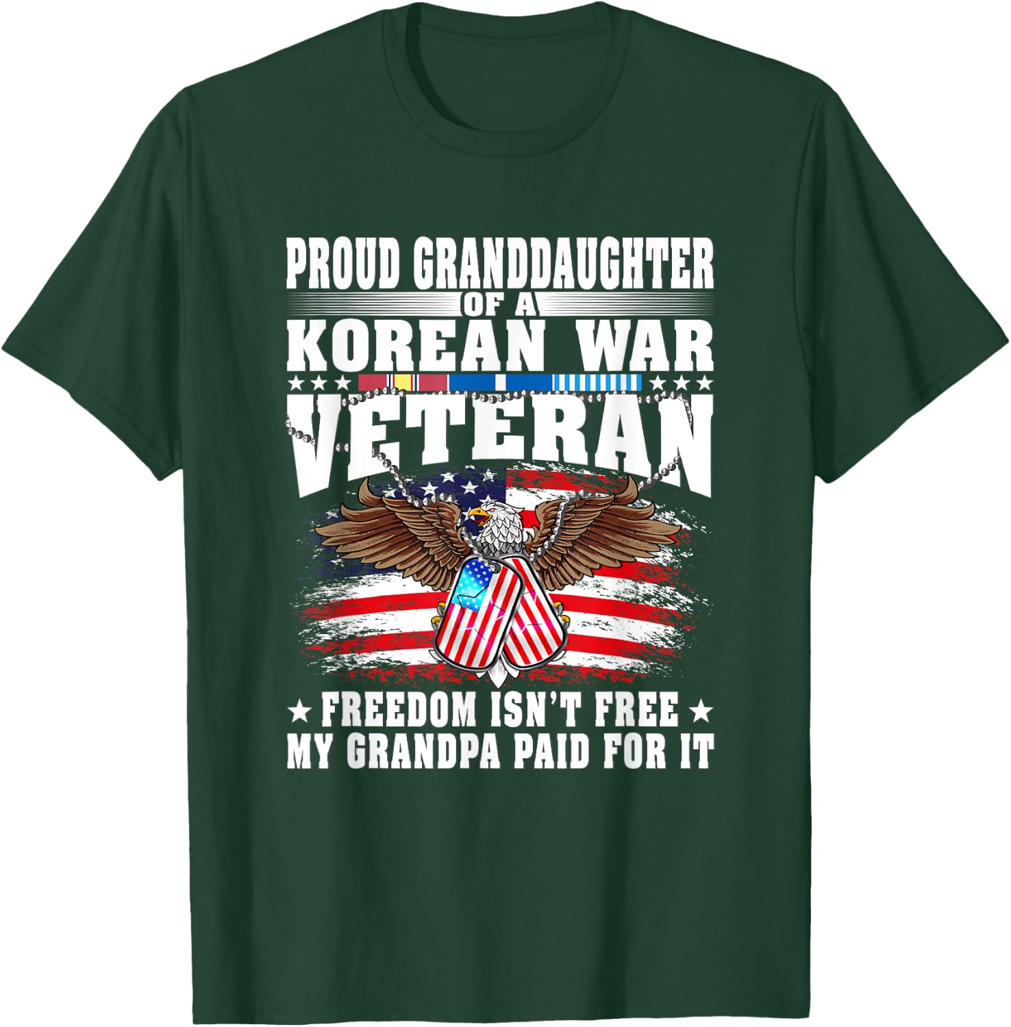 Proud Granddaughter Of Korean War Veteran Freedom Isn't Free T-Shirt - T-Shirt | Forest