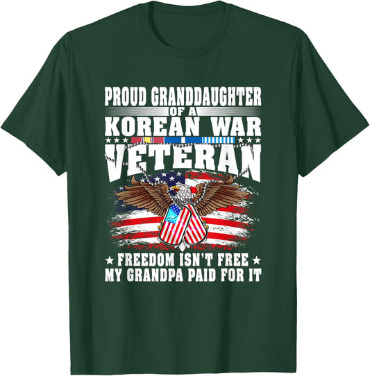 Proud Granddaughter Of Korean War Veteran Freedom Isn't Free T-Shirt - T-Shirt | Forest