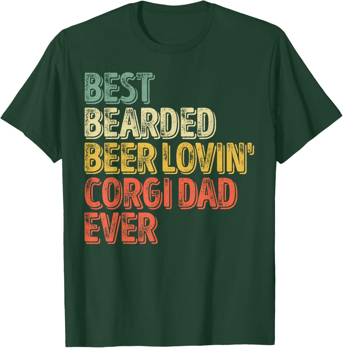 Best Bearded Beer Lovin Corgi Dad Shirt Pet Lover Owner T-Shirt - T-Shirt | Forest
