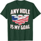 Any Hole Is My Goal American Flag Beer Pong Drinking Game Women Men T-Shirt - T-Shirt | Forest