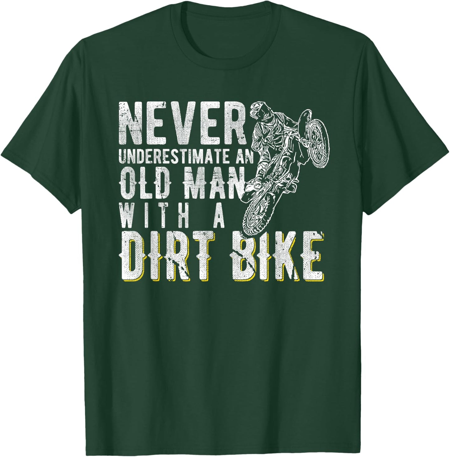 Never underestimate an old man with a Dirt Bike - Motocross T-Shirt - T-Shirt | Forest