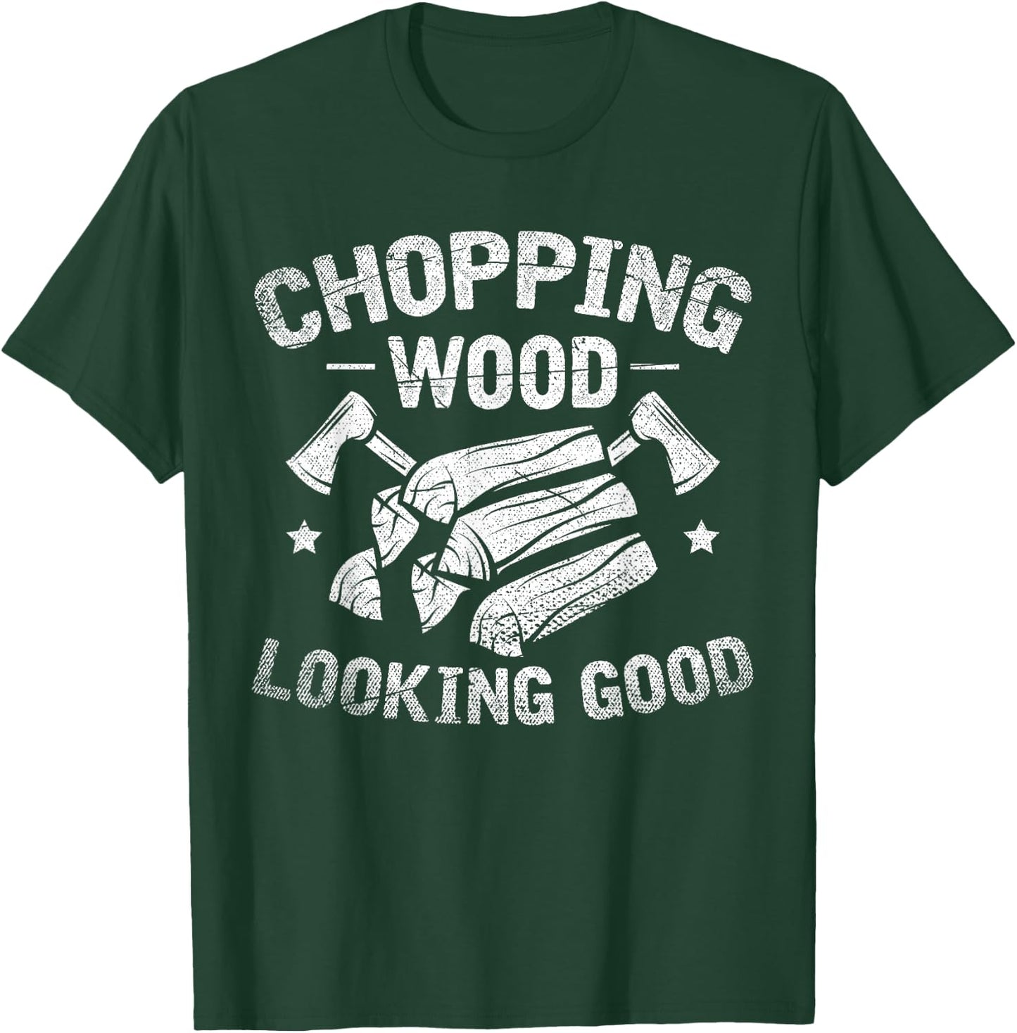 Wooden Chopping Good Look Funny Gift Axe Lumberjack T-Shirt - T-Shirt | Forest