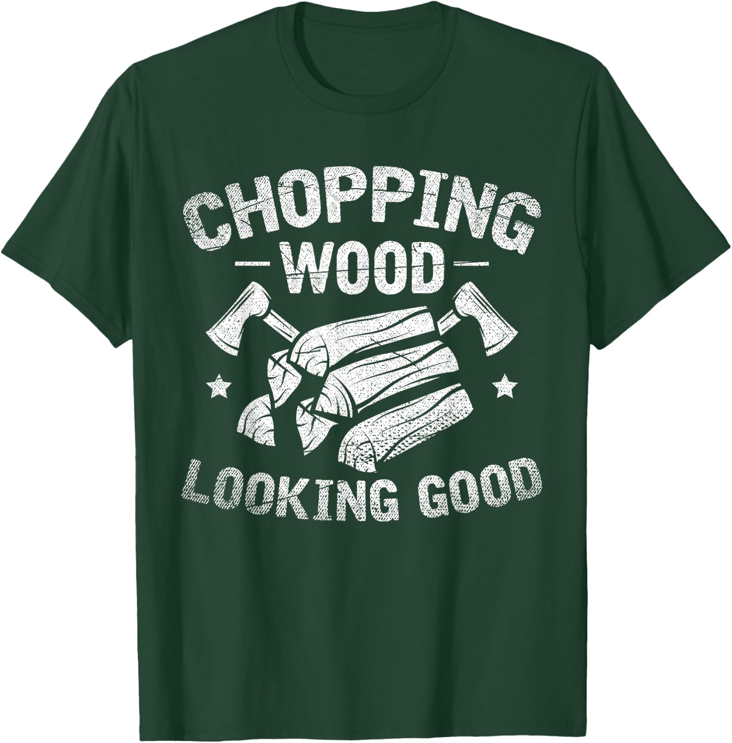 Wooden Chopping Good Look Funny Gift Axe Lumberjack T-Shirt - T-Shirt | Forest