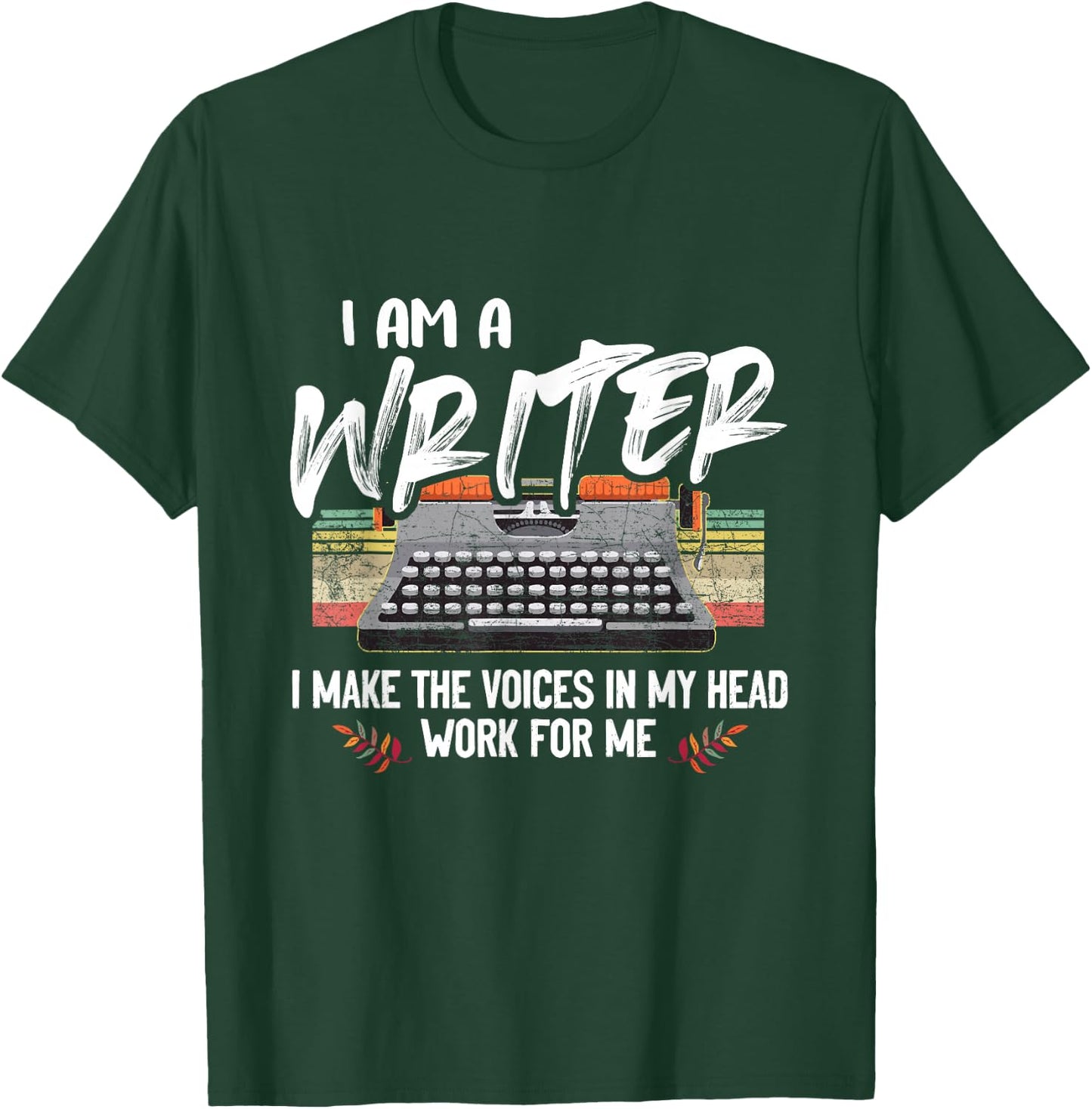 Im A Writer I Make Voices in My Head Work for Me T-Shirt - T-Shirt | Forest