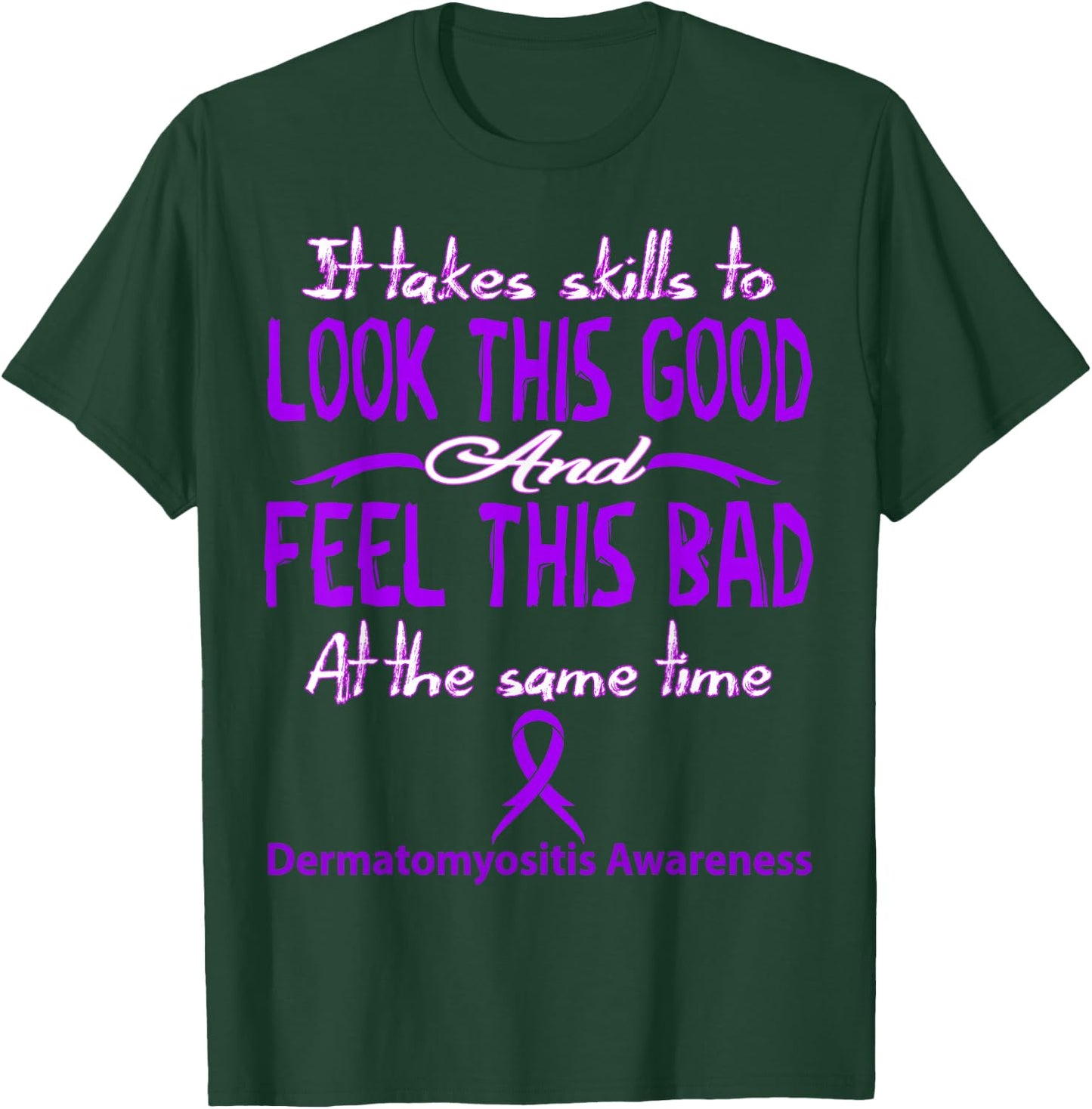 Dermatomyositis Awareness T-Shirt - T-Shirt | Forest