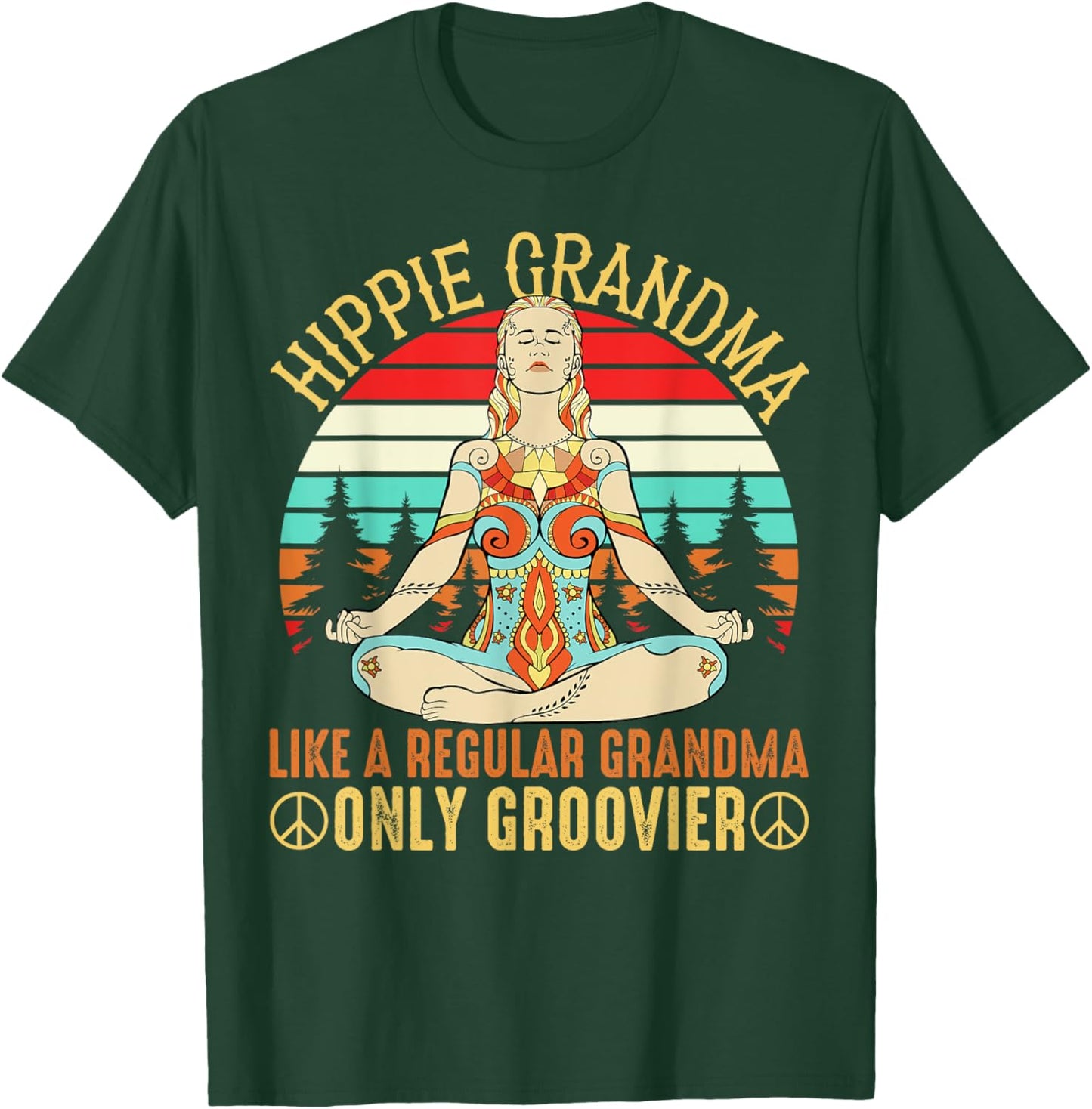 Hippie Grandma Like A Regular Grandma Funny Grandmother Fan T-Shirt - T-Shirt | Forest