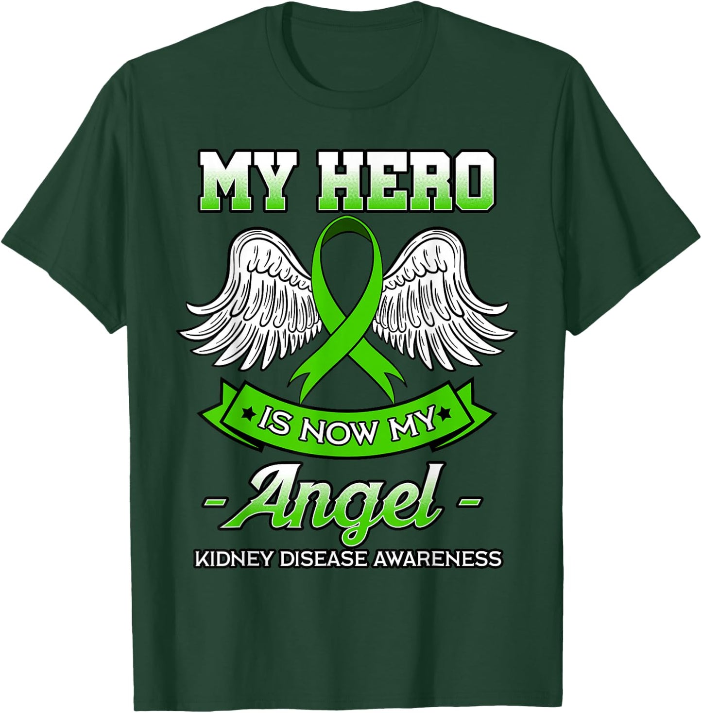 My Hero Is Now My Angel Kidney Disease Transplant Gift T-Shirt - T-Shirt | Forest