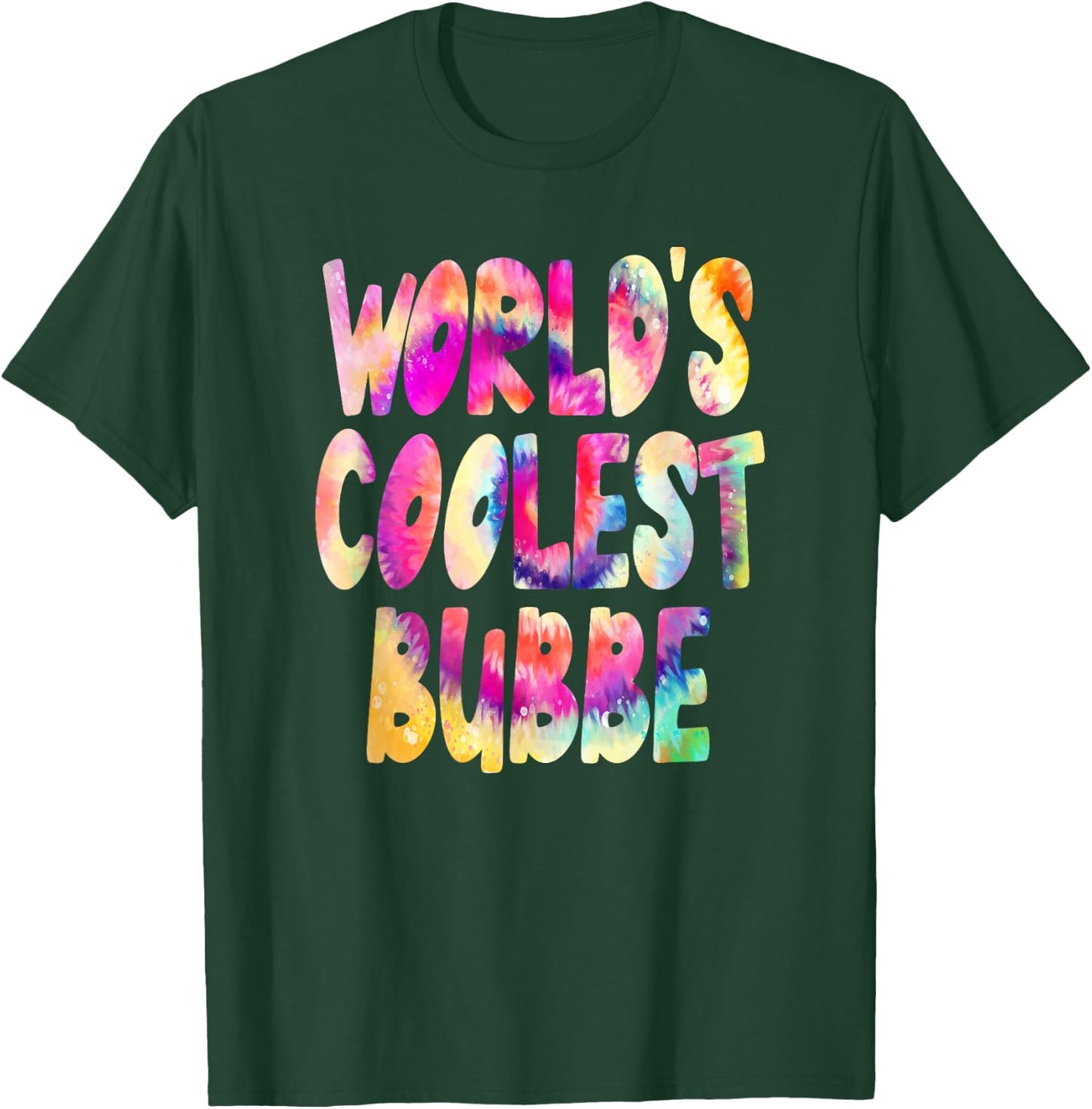 World's Coolest Bubbe - Cool Tie Dye Grandma T-Shirt - T-Shirt | Forest