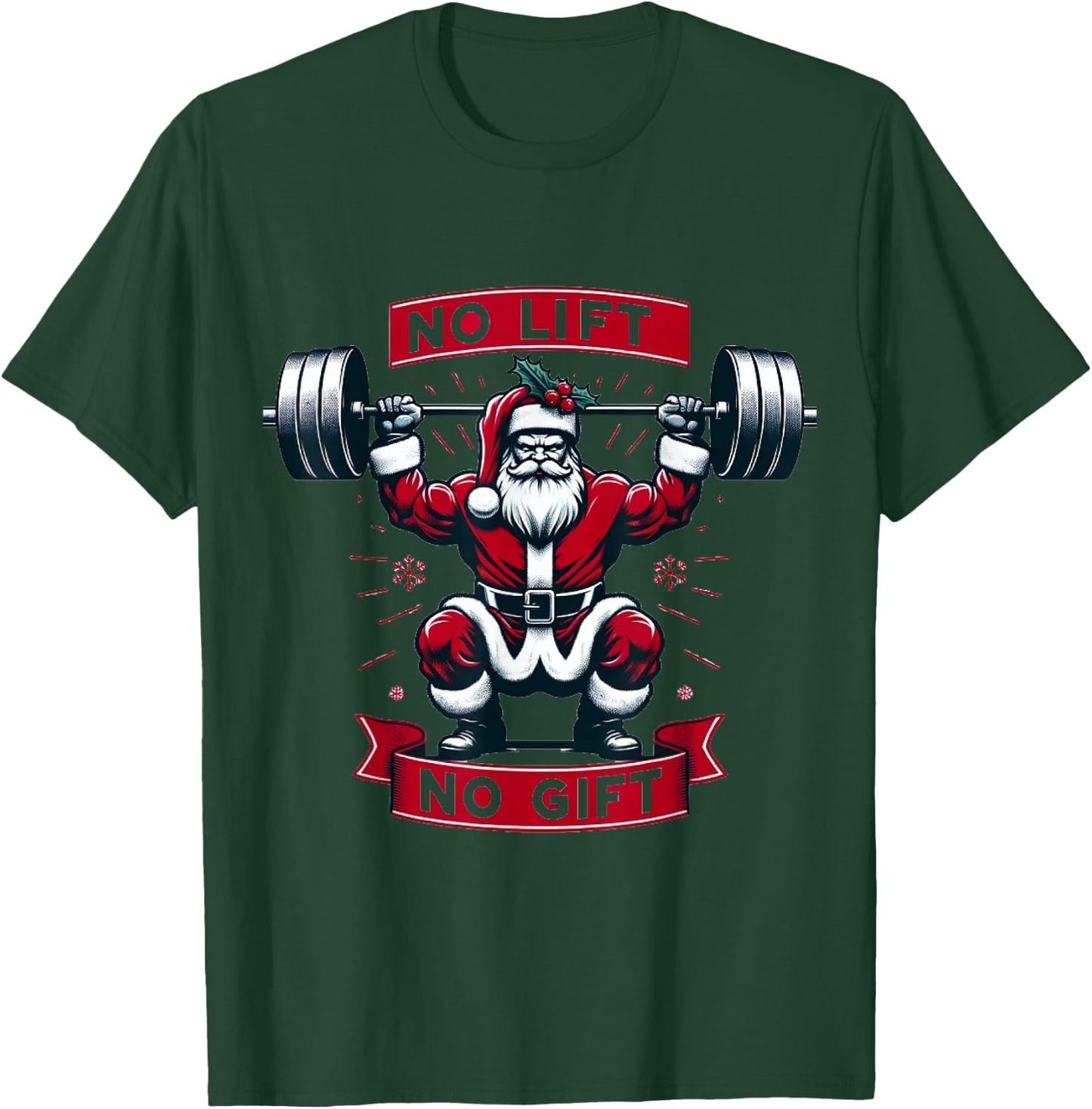No Lift No Gift Christmas Santa Gym Squat Weightlifting BB T-Shirt - T-Shirt | Forest