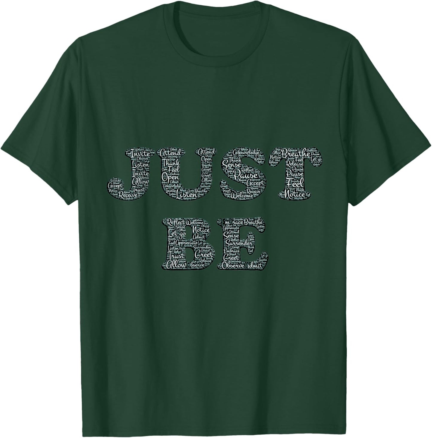 Just Be T-Shirt - T-Shirt | Forest