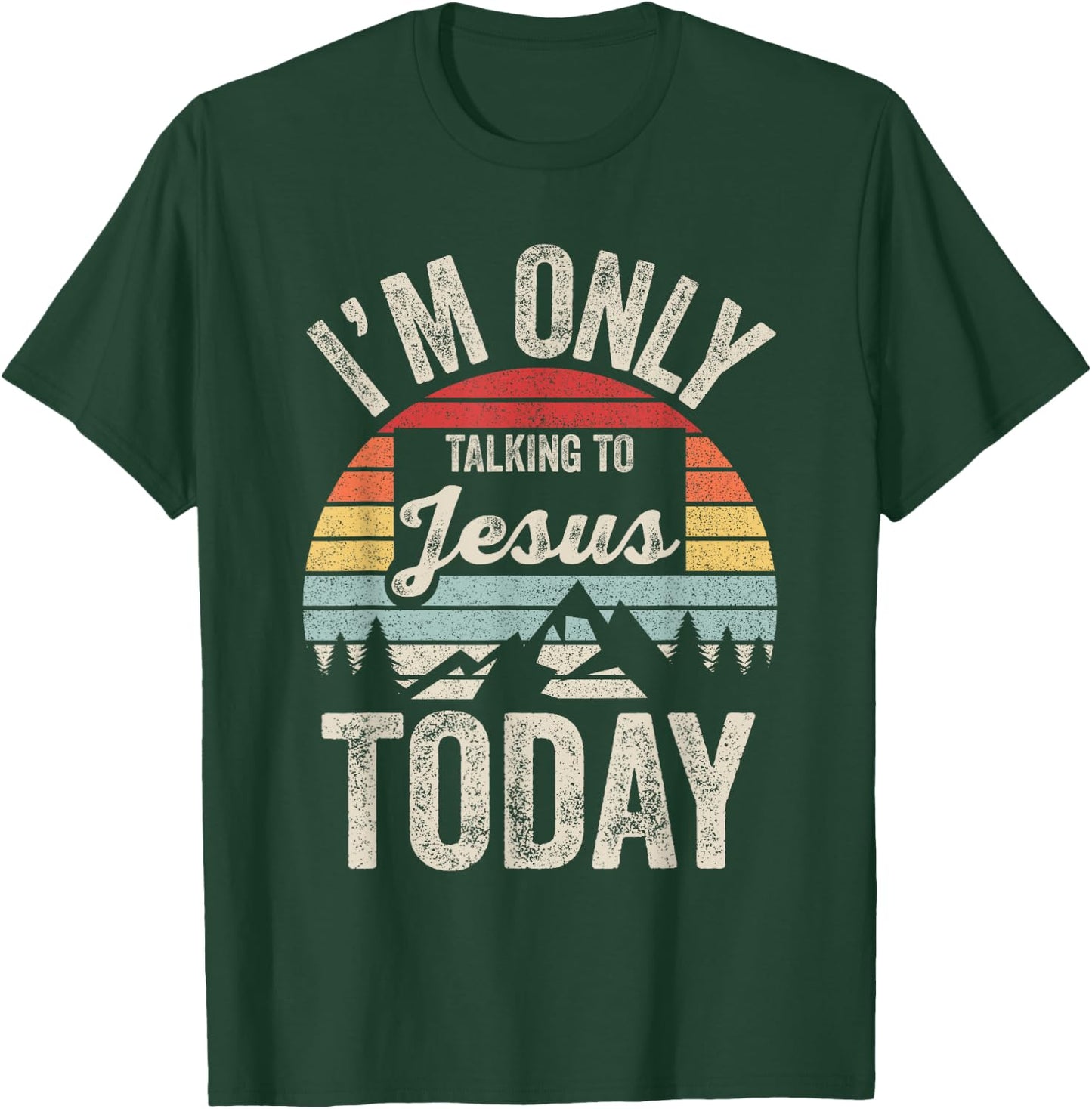 Catch Some Rays Vintage Retro I'm Only Talking To Jesus Today Black Adult T-Shirt - T-Shirt | Forest