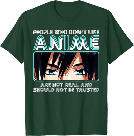 People Who Don't Like Anime , Men, Teen Girls, Boys T-Shirt - T-Shirt | Forest