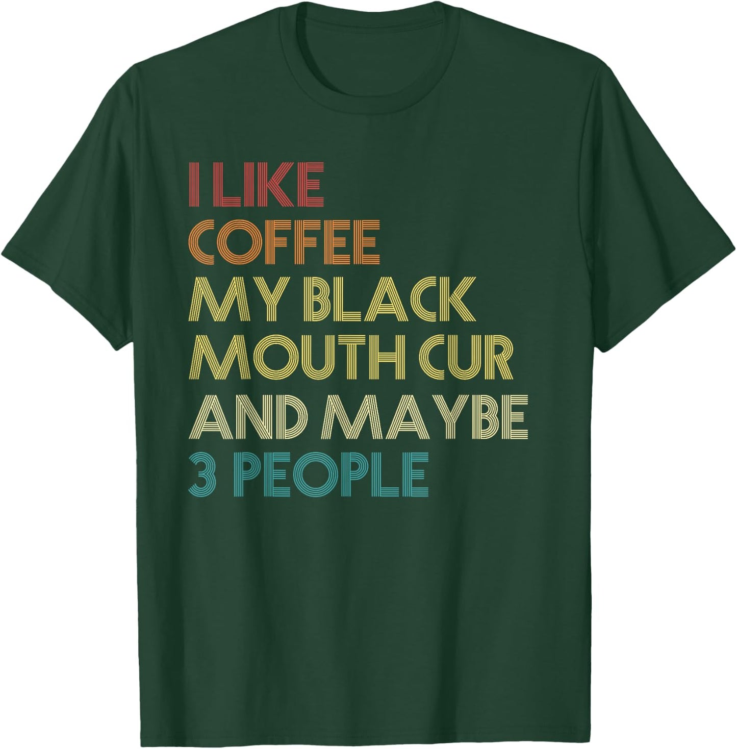 Black Mouth Cur Dog Owner Coffee Lovers Quote Vintage Retro T-Shirt - T-Shirt | Forest