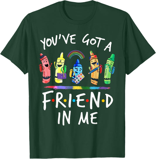 You've Got A Friend In Me Teacher Crayon ART T-Shirt - T-Shirt | Forest