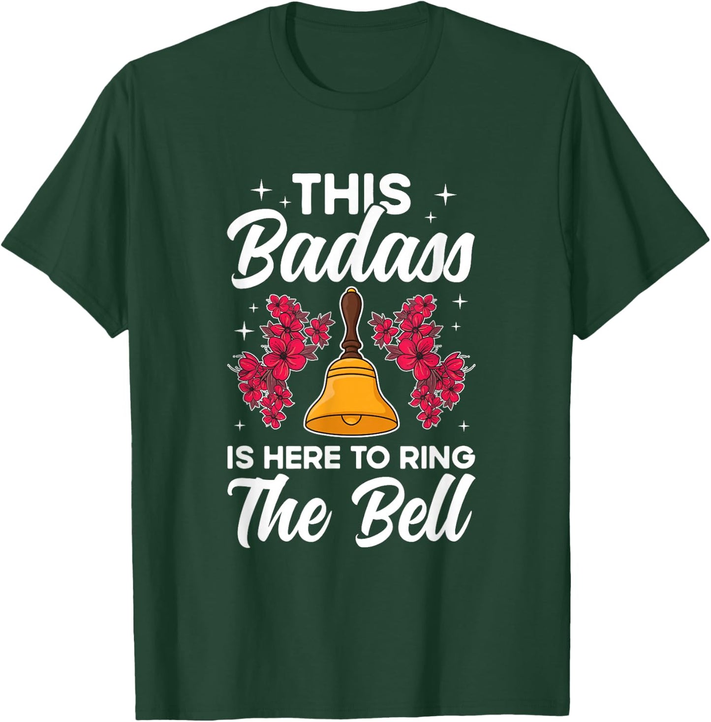 To Ring The Bell Last Day Of Chemo End Of Chemo Survivor T-Shirt - T-Shirt | Forest