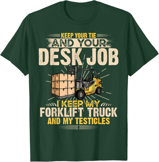 I Keep My Forklift Truck Driver Funny Forklift Operator T-Shirt - T-Shirt | Forest