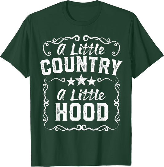 A Little Bit Country A Little Bit Hood Music Concert Gift T-Shirt - T-Shirt | Forest