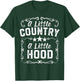 A Little Bit Country A Little Bit Hood Music Concert Gift T-Shirt - T-Shirt | Forest