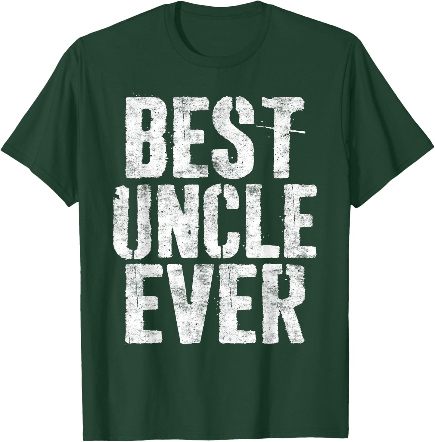 Best Uncle Ever Shirt Funny Men Fathers Day T-Shirt - T-Shirt | Forest