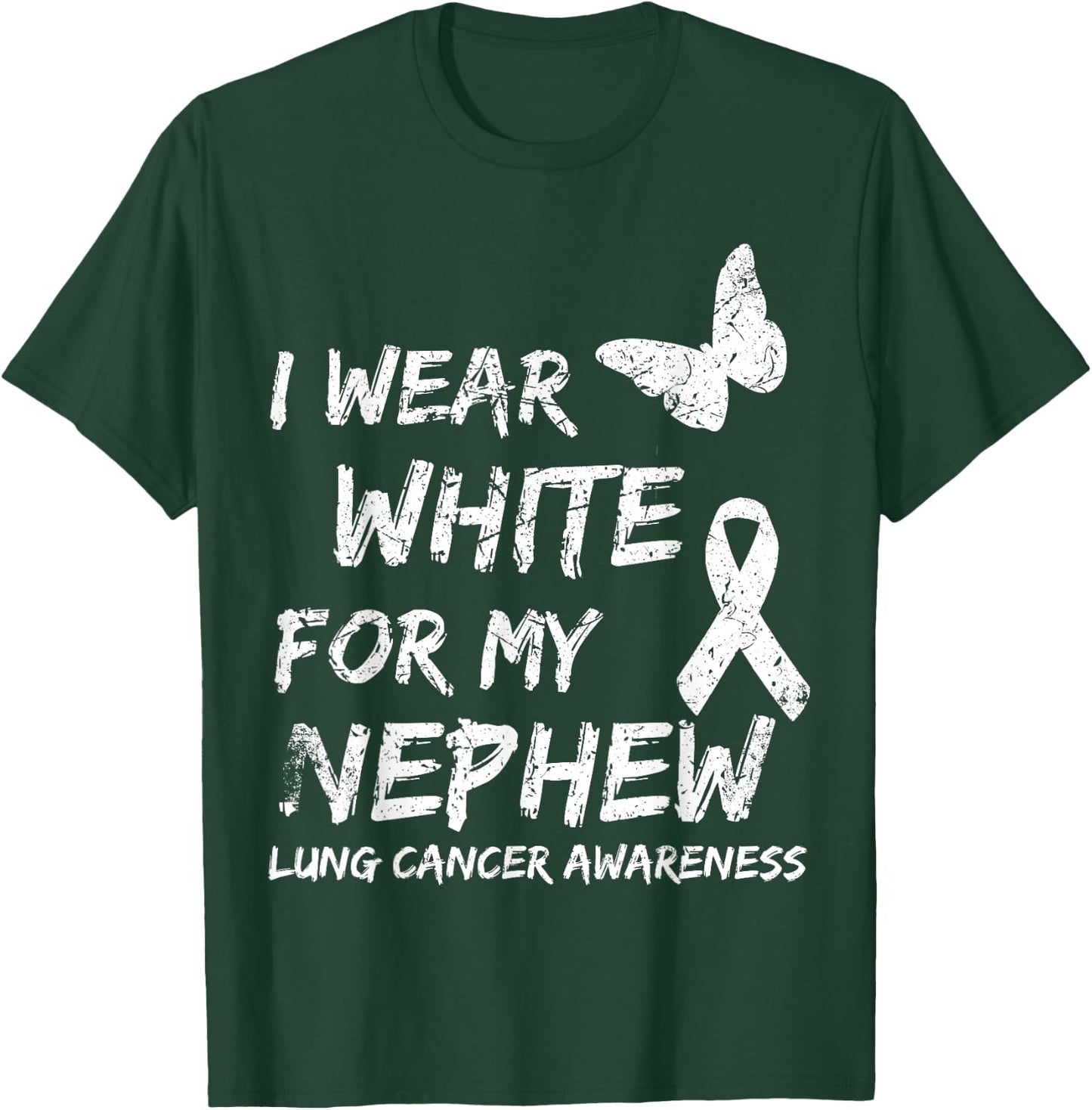 I Wear White For My Nephew Lung Cancer Awareness Ribbon T-Shirt - T-Shirt | Forest