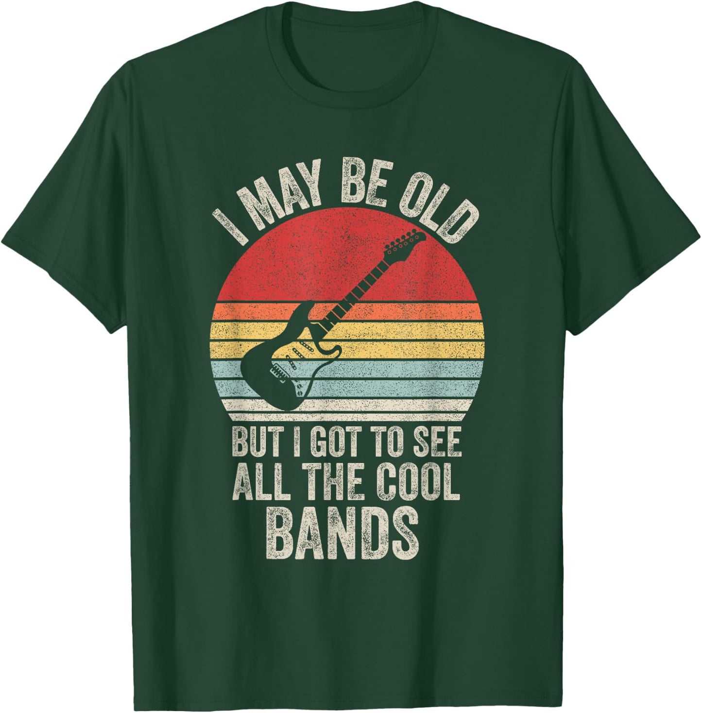 Vintage I May Be Old But I Got to See All The Cool Bands T-Shirt - T-Shirt | Forest