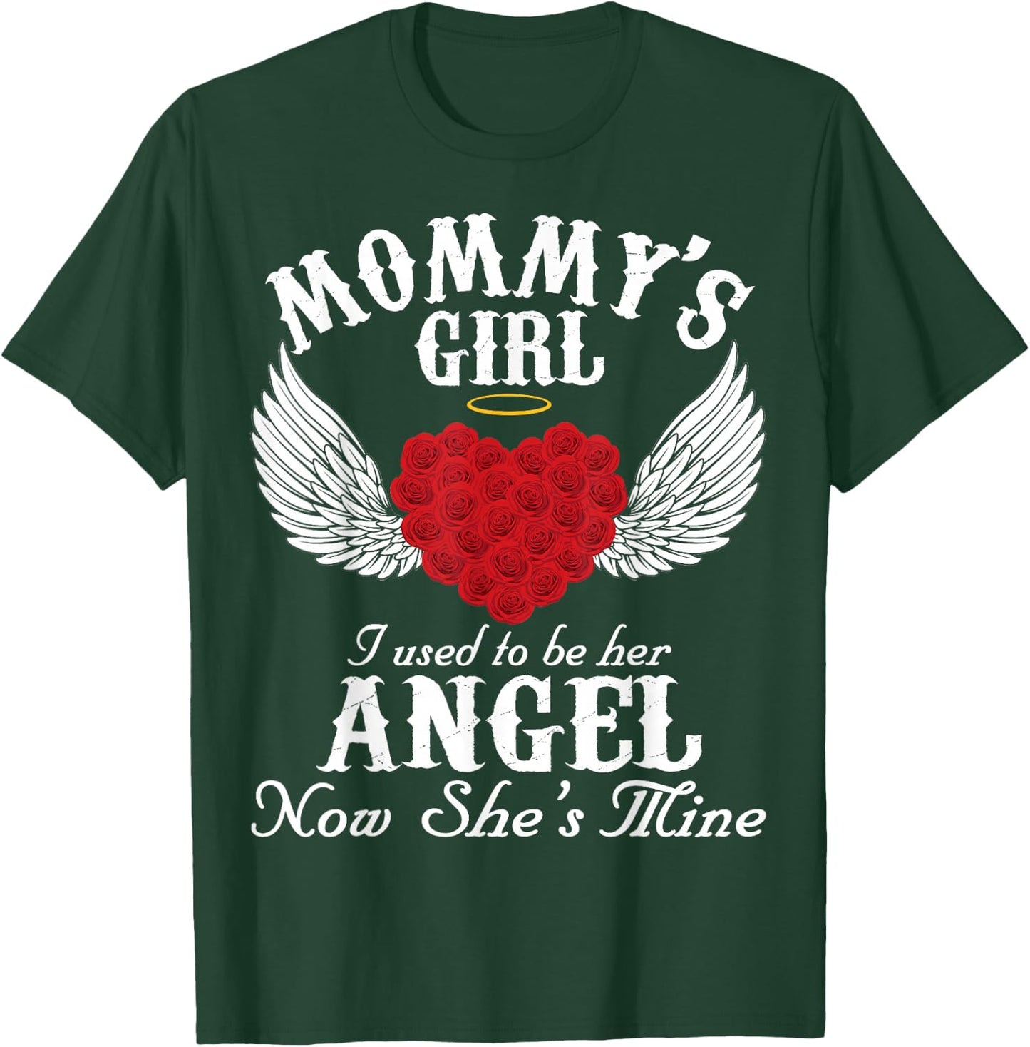 Mommy's Girl I Used To Be Her Angel Now She's Mine Gifts T-Shirt - T-Shirt | Forest