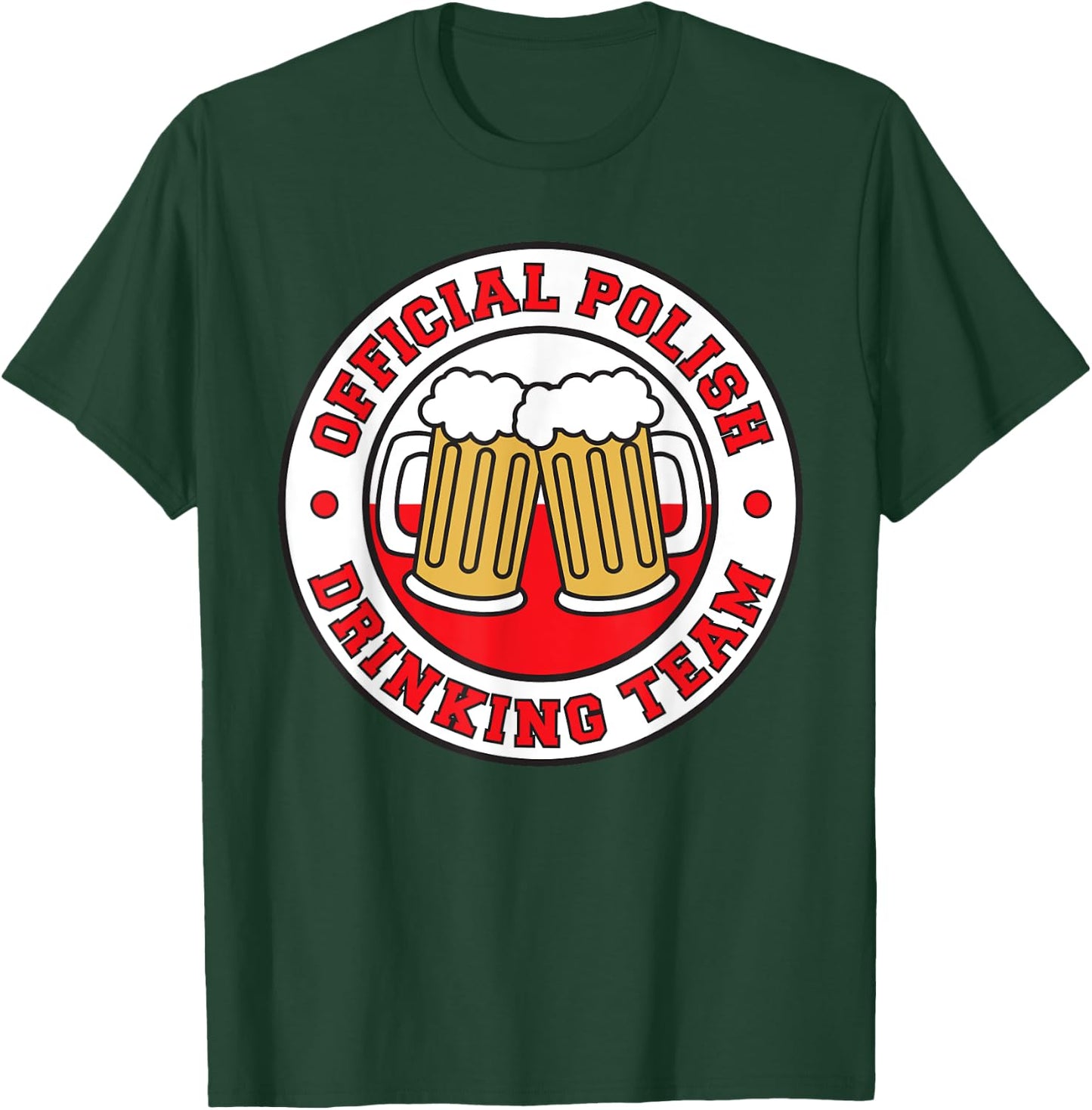 Official Polish Drinking Team Flag Of Poland Beer T-Shirt - T-Shirt | Forest
