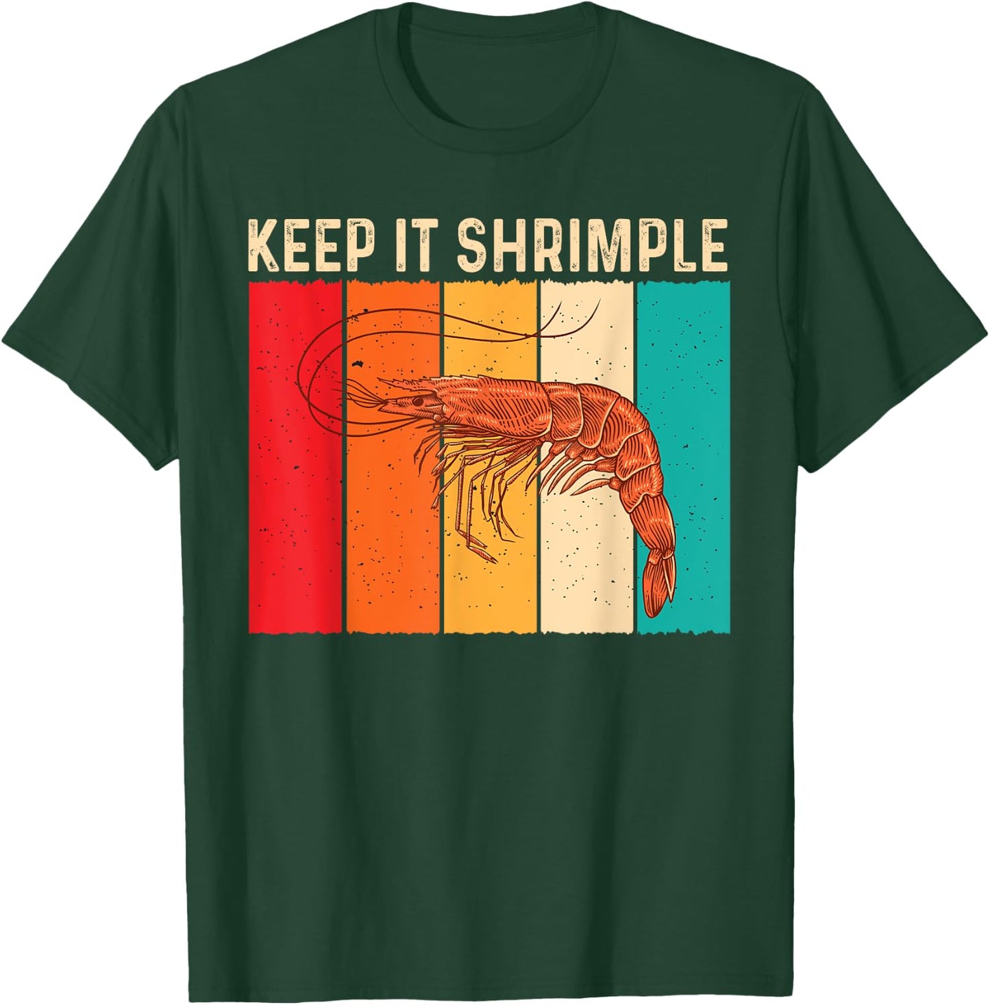 Keep It Shrimple Funny Shrimp Seafood Shellfish Prawn Lover T-Shirt - T-Shirt | Forest