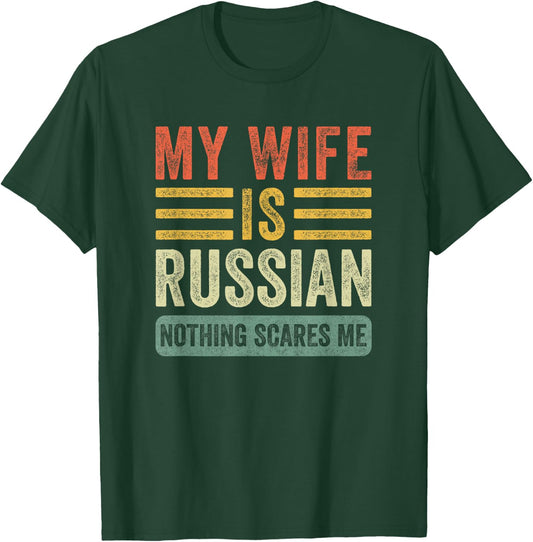Vintage My Wife is Russian Nothing Scares Me Funny Husband T-Shirt - T-Shirt | Forest