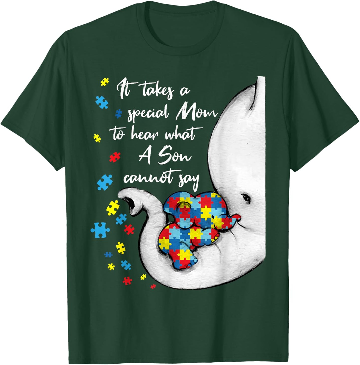 It Takes A Special Mom To Hear What A Son Cannot say T-Shirt - T-Shirt | Forest