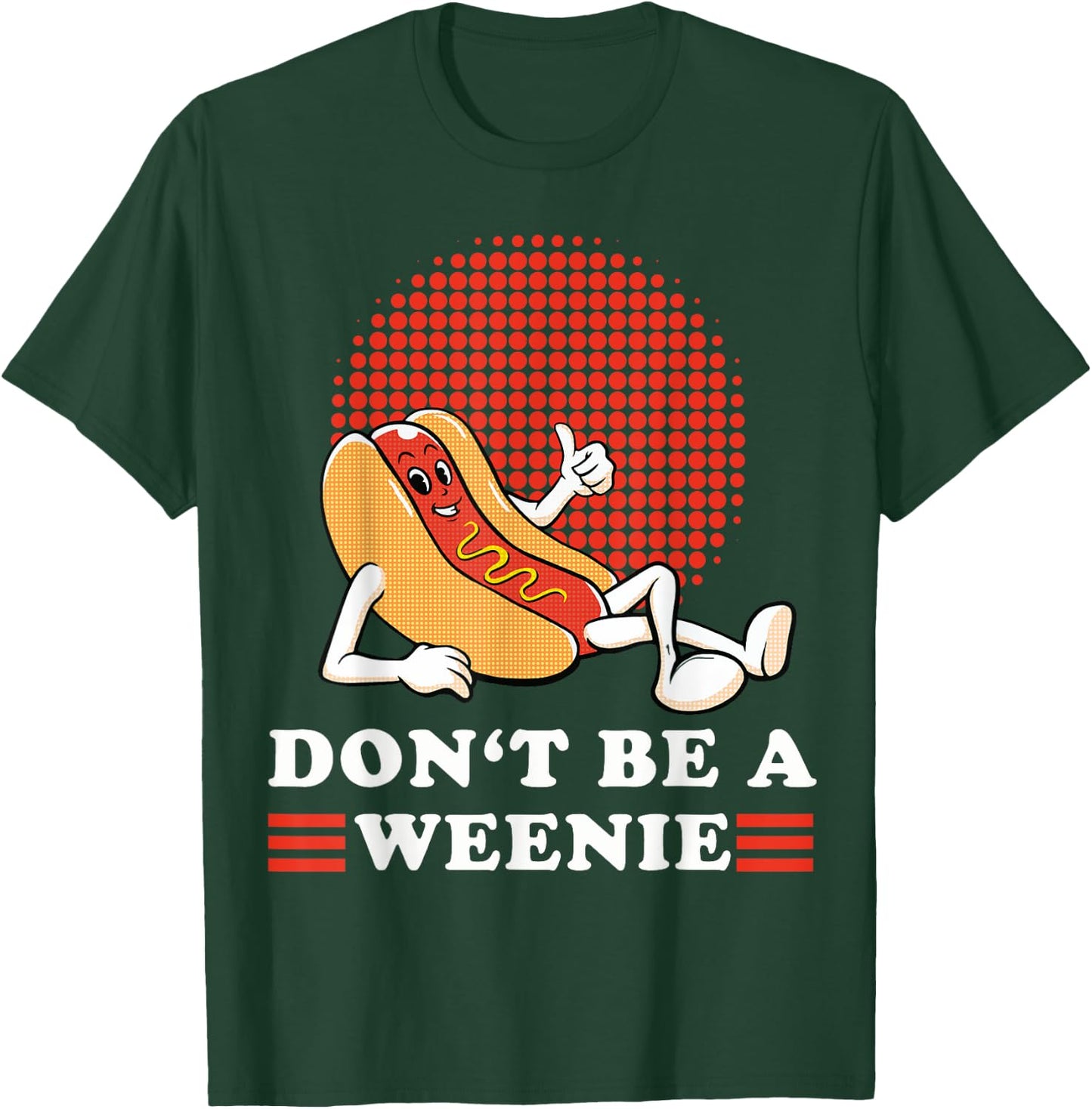 Vintage Don't Be A Weenie Funny Retro Hot Dog Graphic Men Women T-Shirt - T-Shirt | Forest