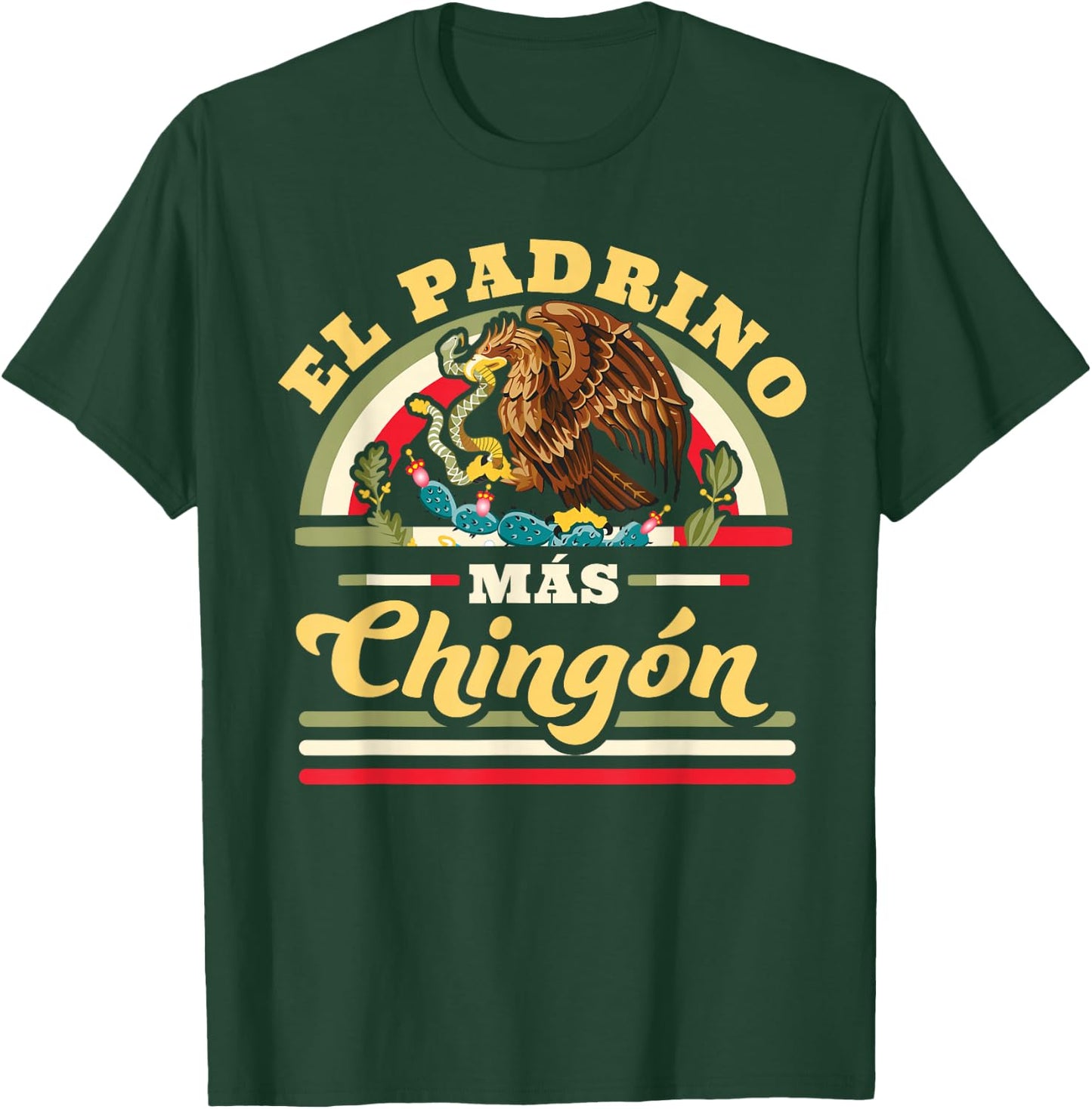 El Padrino Mas Chingon Funny Mexican Flag Cool Godfather T-Shirt - T-Shirt | Forest