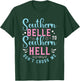 Southern Belle To Southern Sweet Tea Lover Southern Belle T-Shirt - T-Shirt | Forest