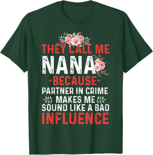They Call Me Nana Because Partner In Crime They Call Me Nana T-Shirt - T-Shirt | Forest