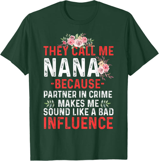 They Call Me Nana Because Partner In Crime They Call Me Nana T-Shirt - T-Shirt | Forest