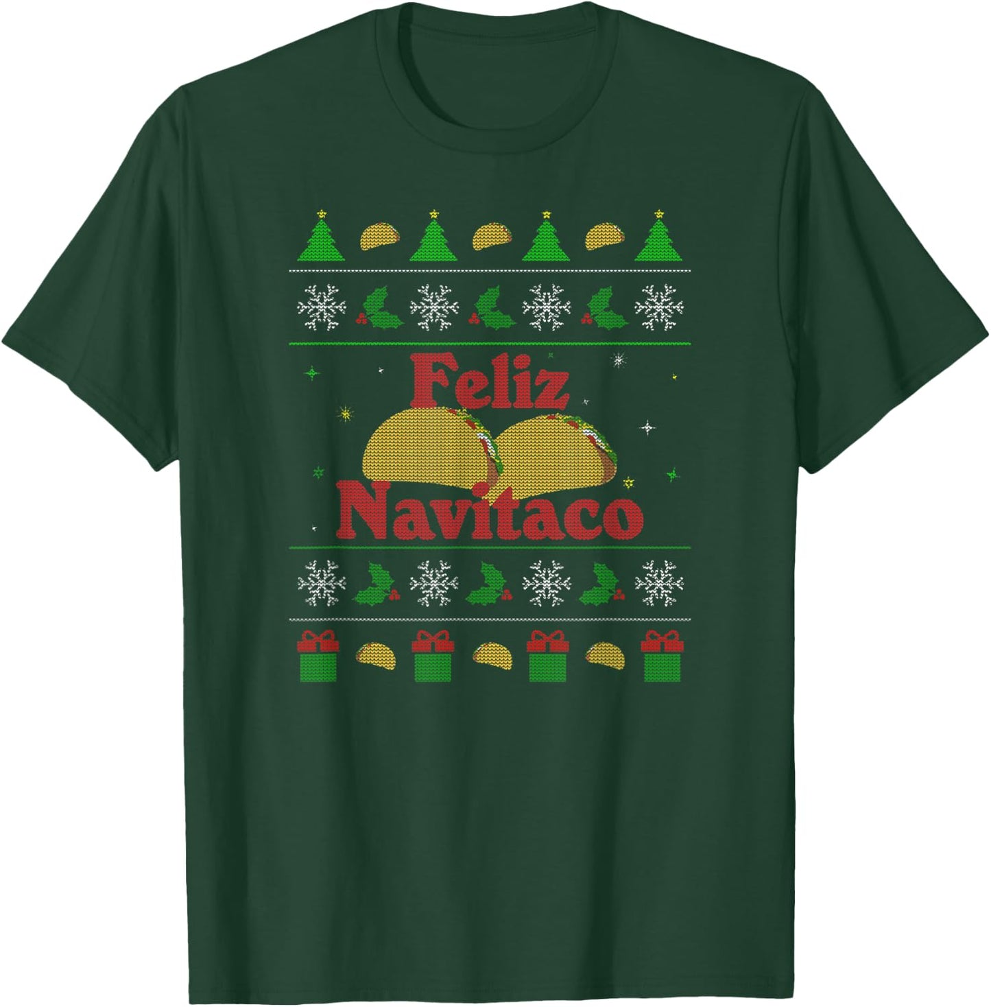 Feliz Navitaco Ugly Christmas Xmas Funny Tacos T-Shirt - T-Shirt | Forest