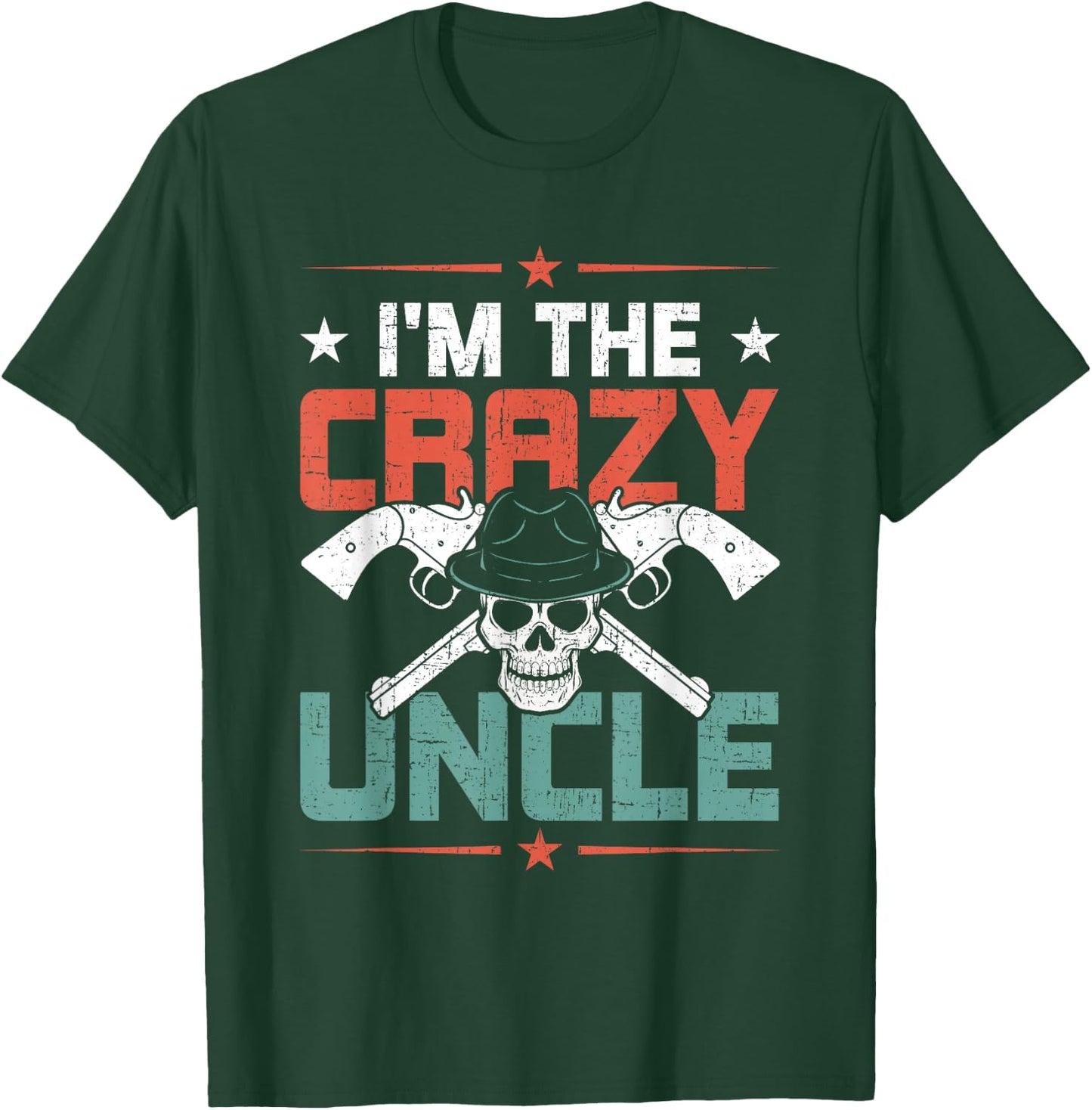 I'm The Crazy Uncle Uncle T-Shirt - T-Shirt | Forest