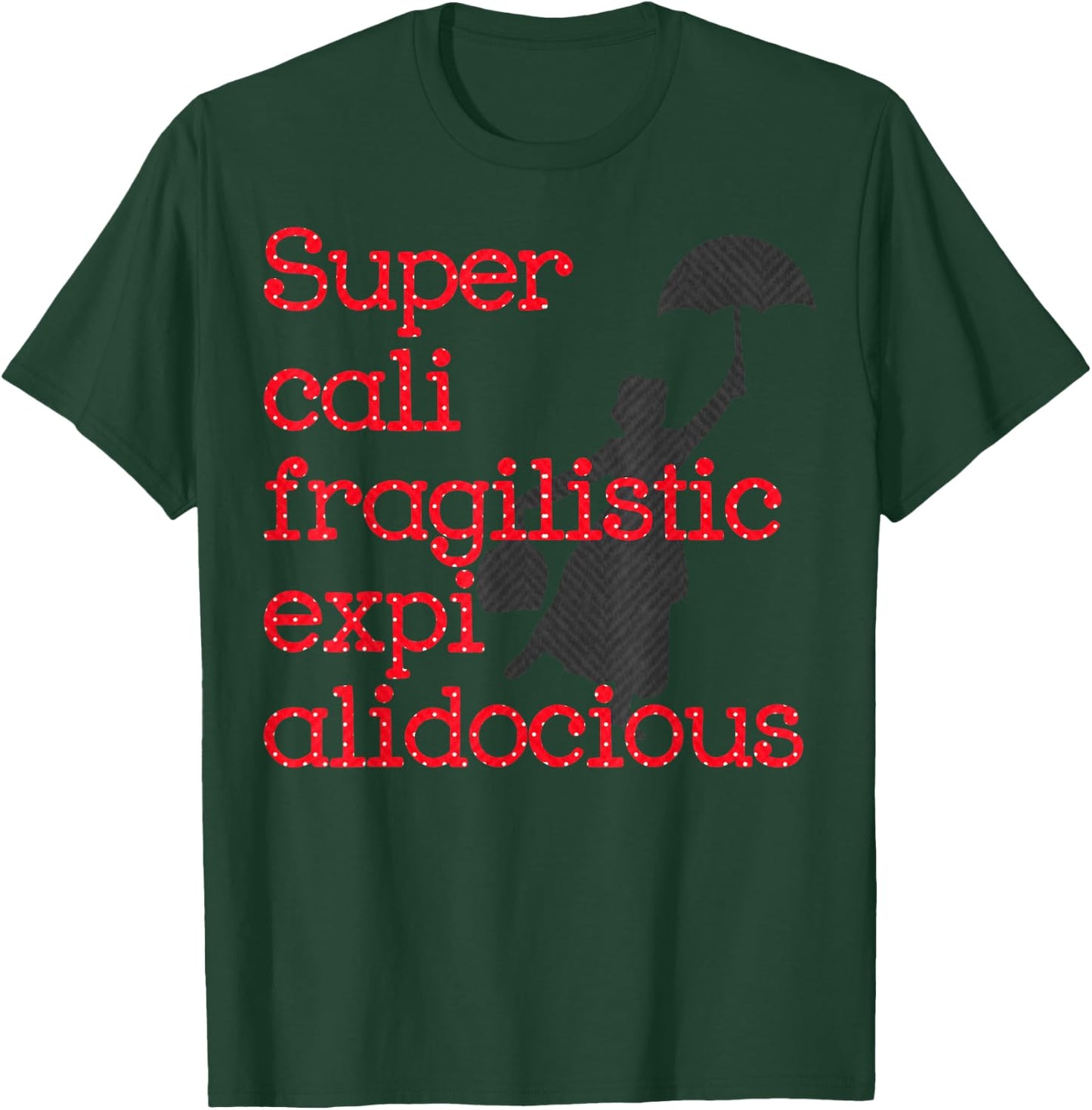 Supercalifragilisticexpialidocious Red Polka Dot Umbrella T T-Shirt - T-Shirt | Forest