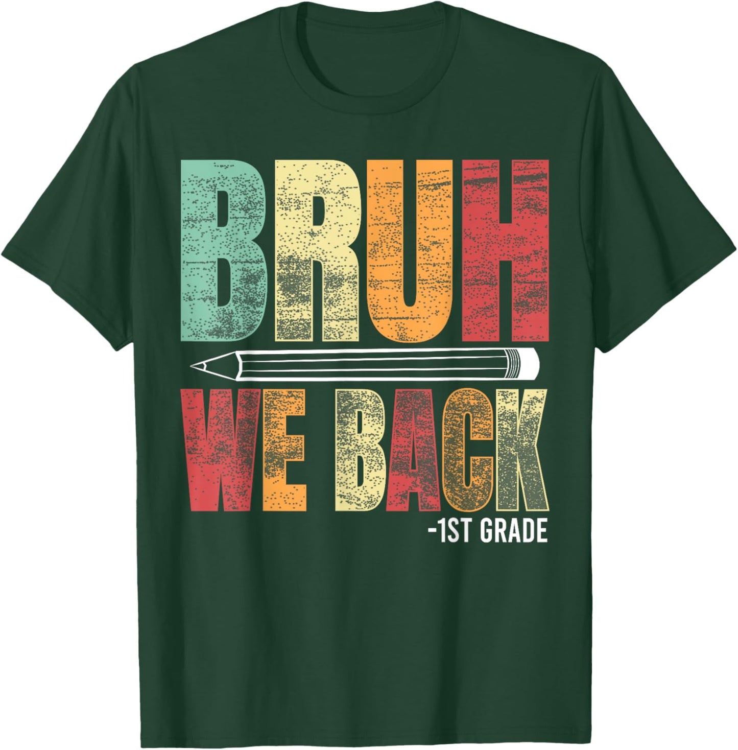 Vintage Bruh We Back 1st Grade Kids Teachers Back To School T-Shirt - T-Shirt | Forest