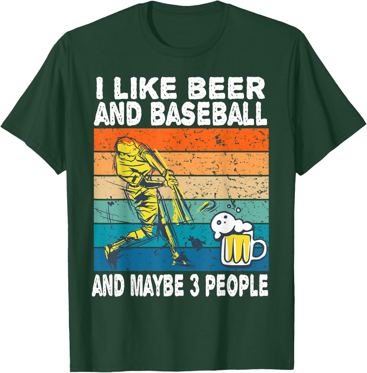 I Like Beer and Baseball and Maybe 3 People Baseball Beer T-Shirt - T-Shirt | Forest