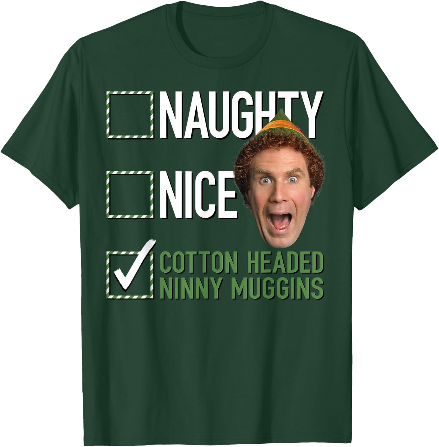 Elf Naughty Nice Cotton Headed Ninny Muggins T-Shirt - T-Shirt | Forest