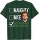 Elf Naughty Nice Cotton Headed Ninny Muggins T-Shirt - T-Shirt | Forest