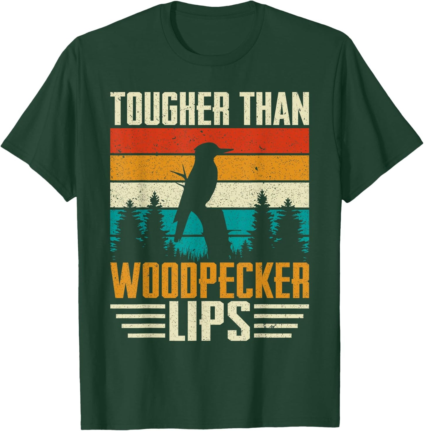 Tougher Than Woodpecker Lips Birding Bird Watching Bird T-Shirt - T-Shirt | Forest