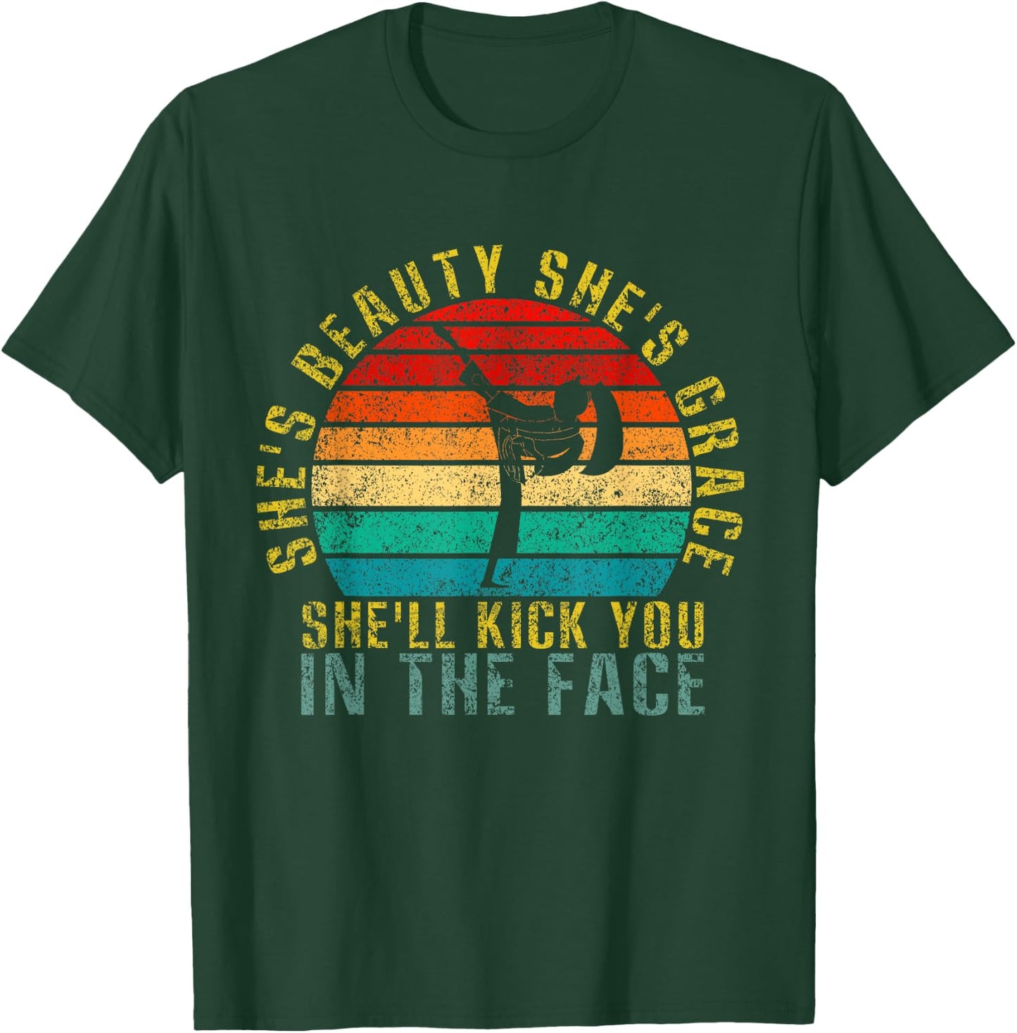 She's Beauty She's Grace She'll Kick You In The Face Retro T-Shirt - T-Shirt | Forest