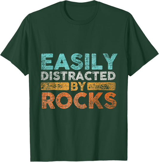 Easily Distracted by Rocks Geology T-Shirt - T-Shirt | Forest