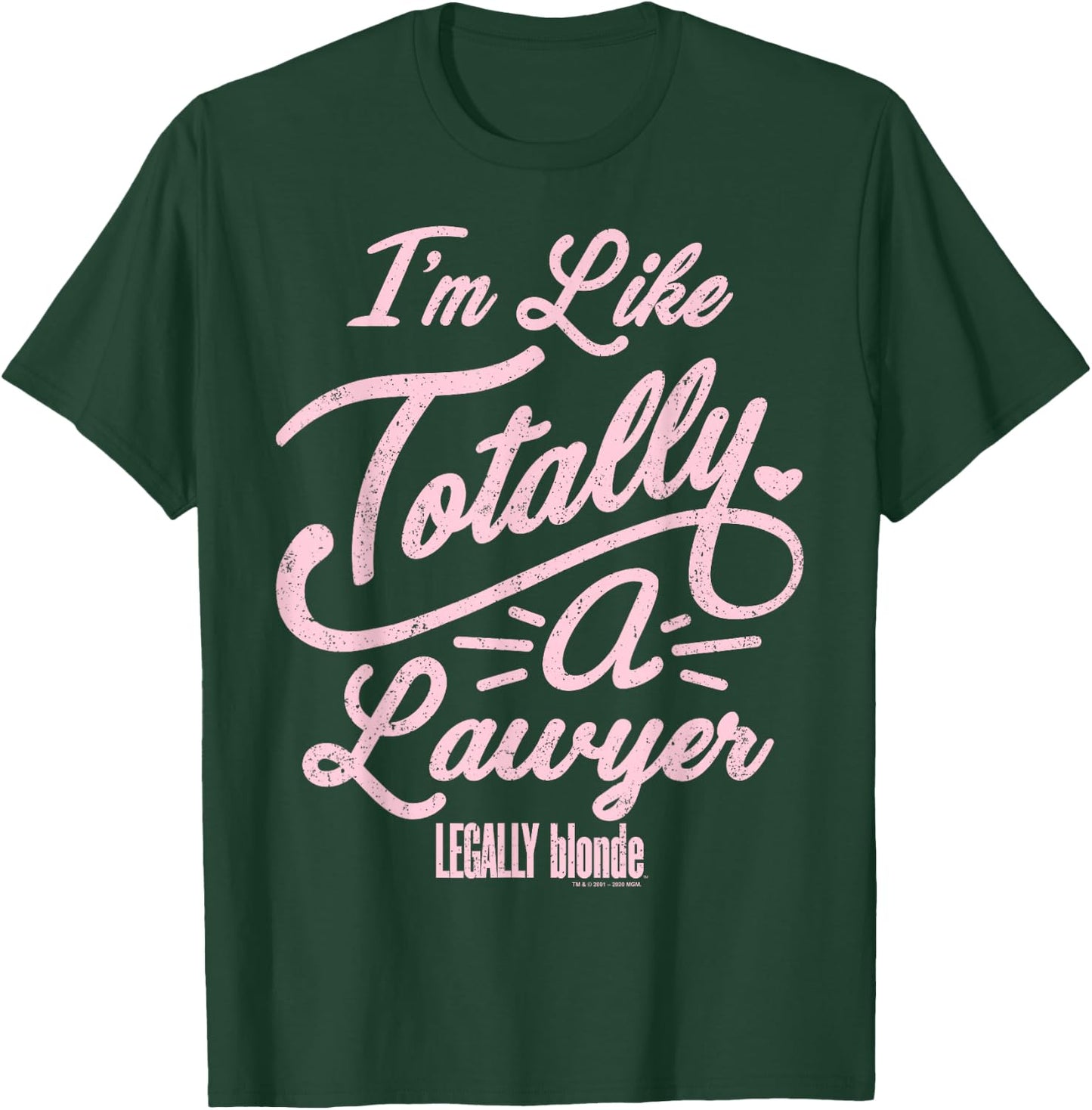 Legally Blonde I'm Like Totally A Lawyer Quote Small T-Shirt - T-Shirt | Forest