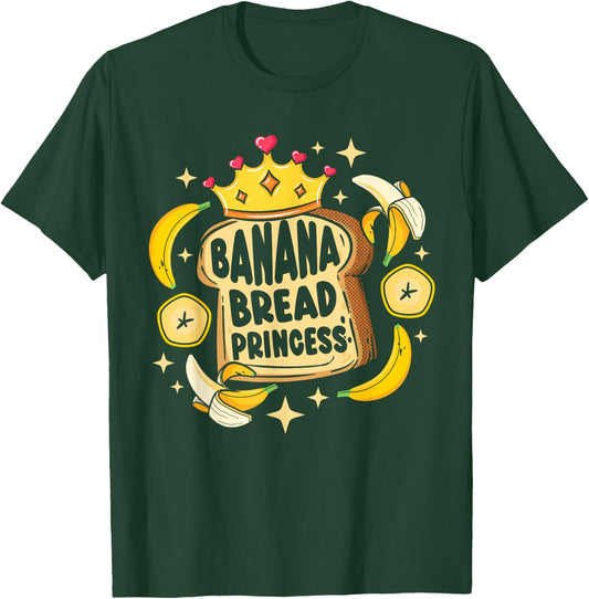 Banana Bread Princess T-Shirt - T-Shirt | Forest