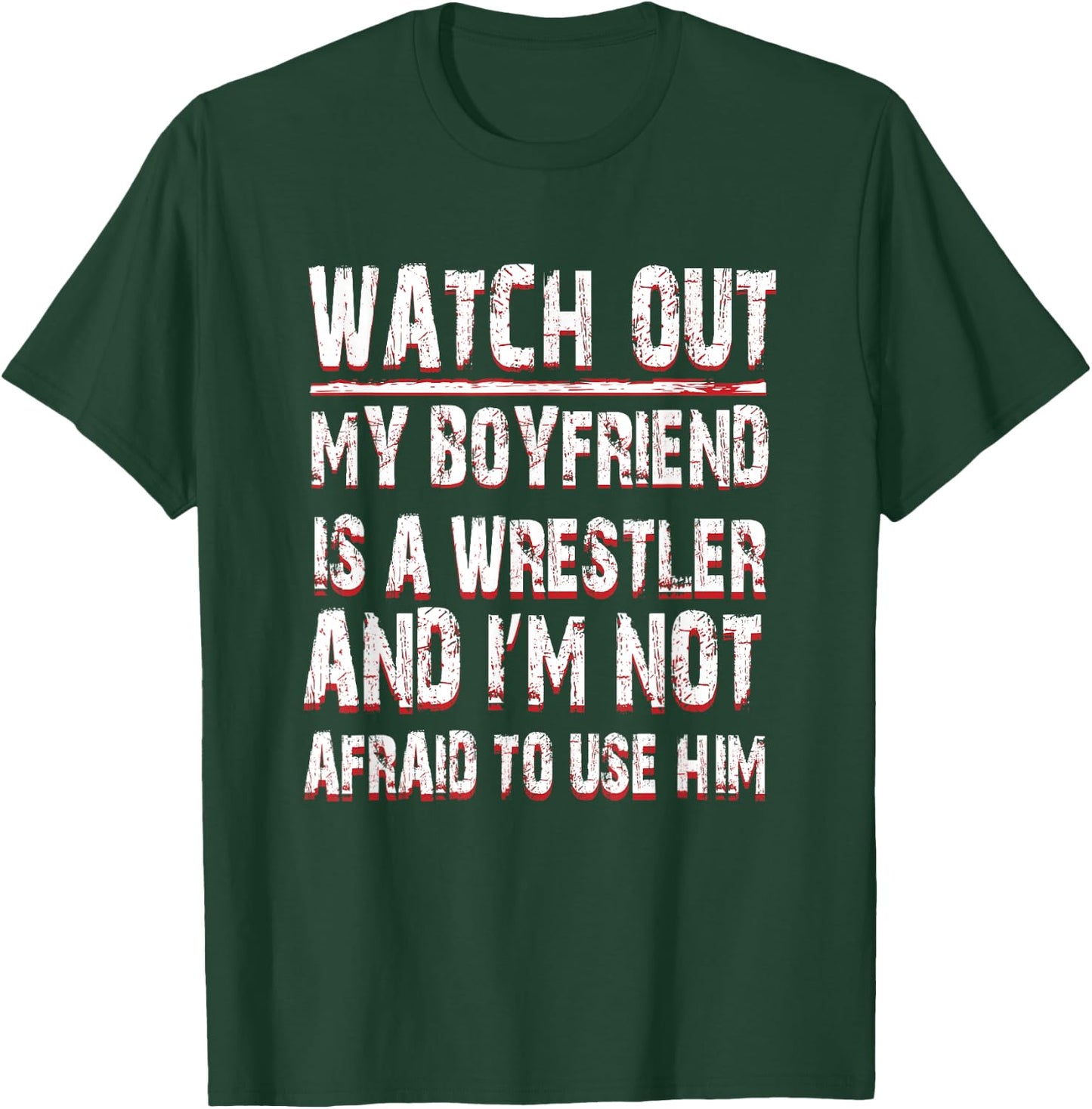 My Boyfriend is a Wrestler . Wrestling Gear Wear Gift T-Shirt - T-Shirt | Forest