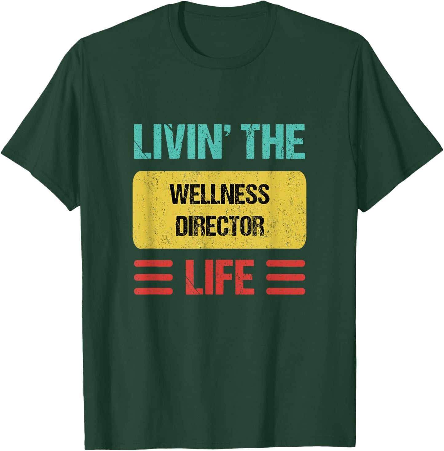 Wellness Director T-Shirt - T-Shirt | Forest