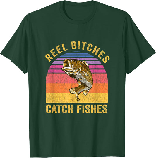 Reel Bitches Catch Fishes Vintage Fishing Fisherman Gift T-Shirt - T-Shirt | Forest